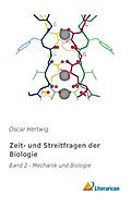 Zeit- und Streitfragen der Biologie