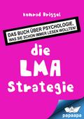 die LMA Strategie