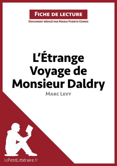 L’Étrange Voyage de Monsieur Daldry de Marc Levy (Fiche de lecture)