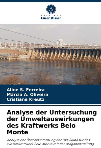 Analyse der Untersuchung der Umweltauswirkungen des Kraftwerks Belo Monte