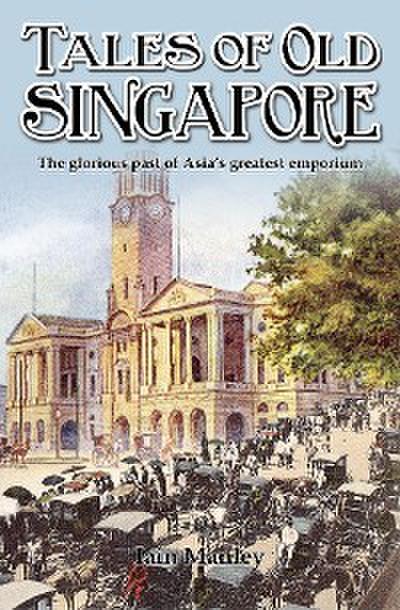 Tales of Old Singapore