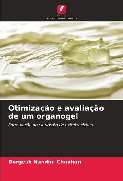 Otimização e avaliação de um organogel