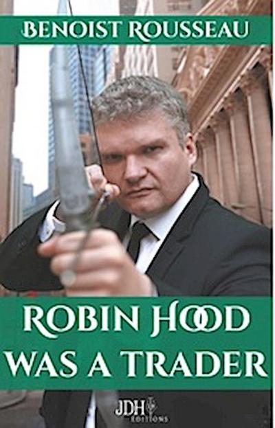 Robin Hood was a trader