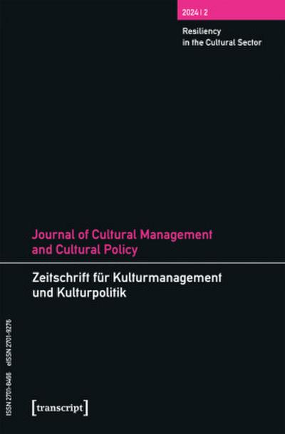 Journal of Cultural Management and Cultural Policy/Zeitschrift für Kulturmanagement und Kulturpolitik