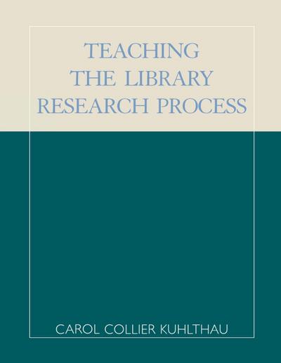 Teaching the Library Research Process