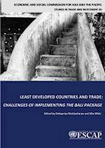 Least Developed Countries and Trade Challenges of Implementing the Bali Package