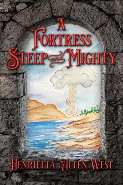 A Fortress Steep and Mighty (The Reunion Chronicles Mysteries, #4)