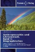 Anthroposophie und Christentum. Band 1: Biographisches Lothar Gassmann Author