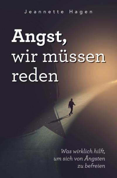 Angst, wir müssen reden