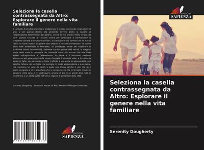 Seleziona la casella contrassegnata da Altro: Esplorare il genere nella vita familiare