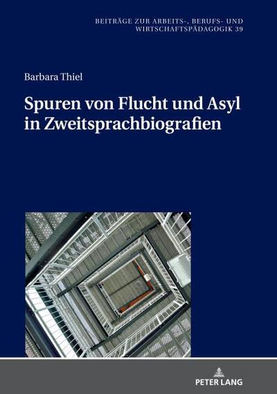 Spuren von Flucht und Asyl in Zweitsprachbiografien