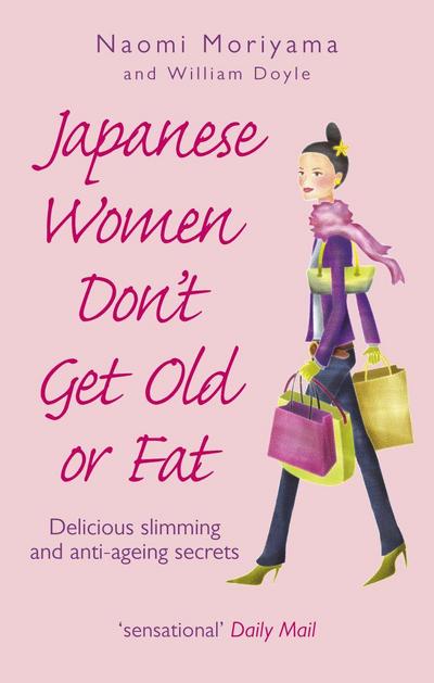 Japanese Women Don’t Get Old or Fat