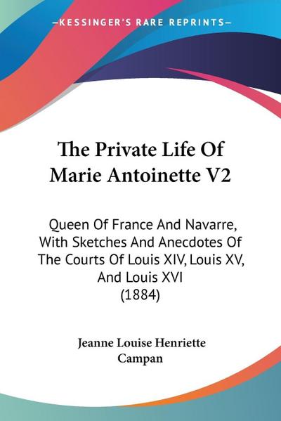 The Private Life Of Marie Antoinette V2