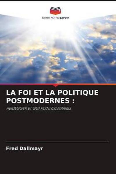 LA FOI ET LA POLITIQUE POSTMODERNES :