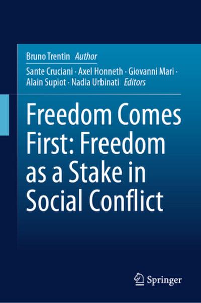Freedom Comes First: Freedom as a Stake in Social Conflict