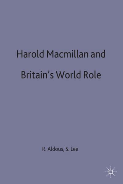 Harold MacMillan and Britain’s World Role