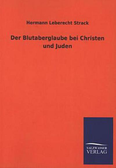 Der Blutaberglaube bei Christen und Juden