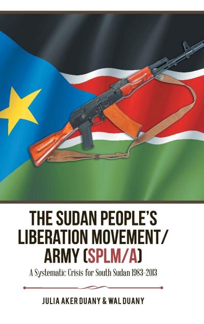 The Sudan People’s Liberation Movement/Army (Splm/A)