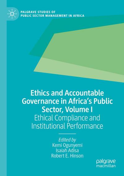 Ethics and Accountable Governance in Africa’s Public Sector, Volume I