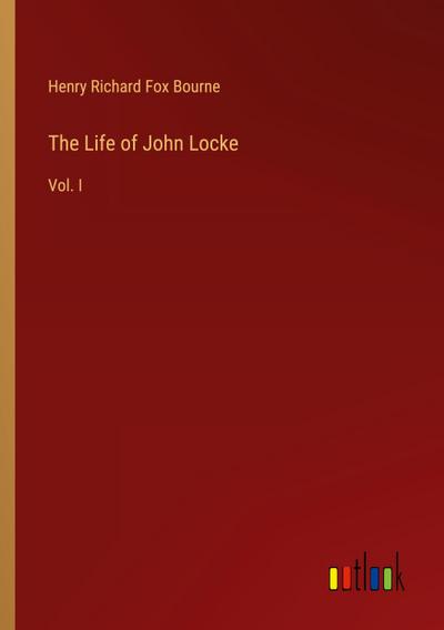 The Life of John Locke