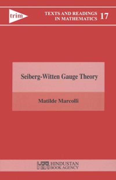 Seiberg Witten Gauge Theory