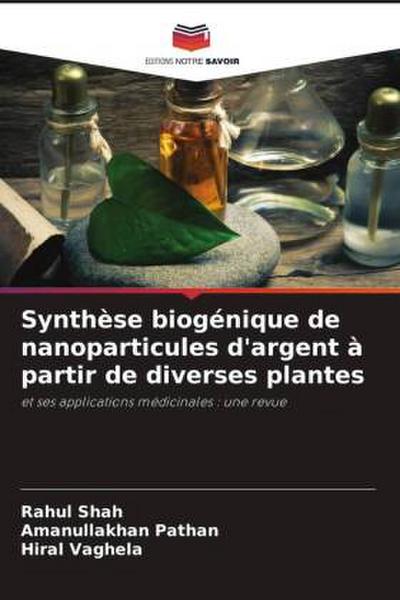 Synthèse biogénique de nanoparticules d’argent à partir de diverses plantes