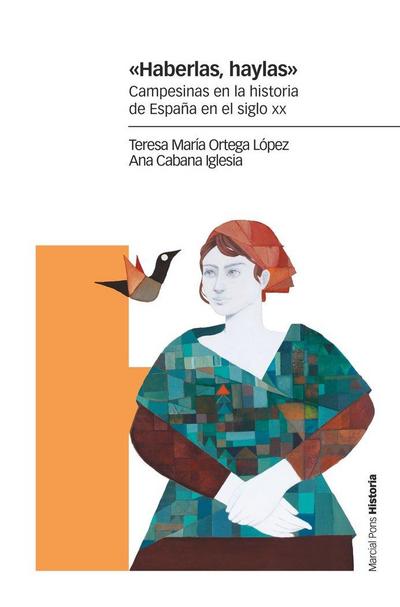 "Haberlas, haylas" : campesinas en la historia de España en el siglo XX