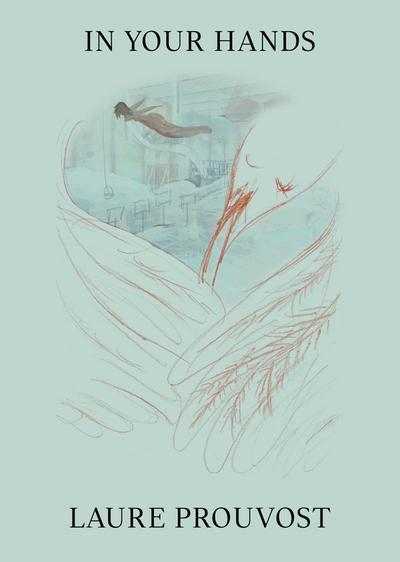 Prouvost, L: In Your Hands