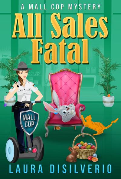 All Sales Fatal (Mall Cop Mysteries, #2)