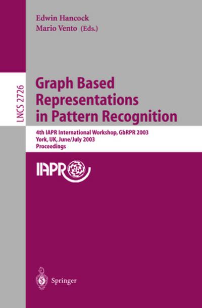 Graph Based Representations in Pattern Recognition