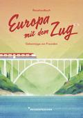 Reisehandbuch Europa mit dem Zug