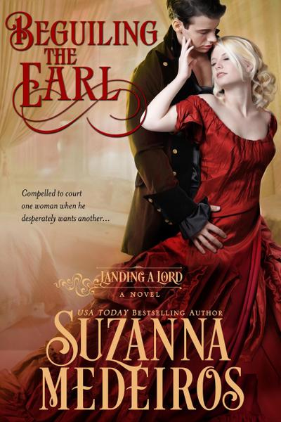 Beguiling the Earl (Landing a Lord, #2)