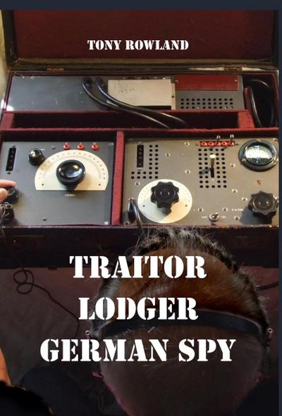 Traitor Lodger German Spy