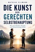 Die Kunst der gerechten Selbstbehauptung