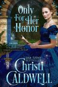 Only For Her Honor (The Theodosia Sword, #2)