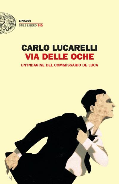 Via delle Oche. Un’indagine del commissario De Luca