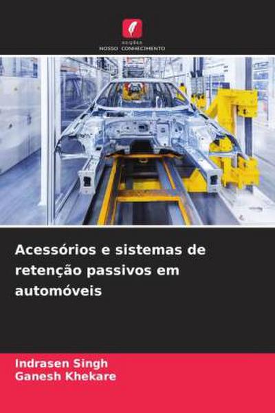 Acessórios e sistemas de retenção passivos em automóveis