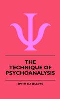 The Technique Of Psychoanalysis