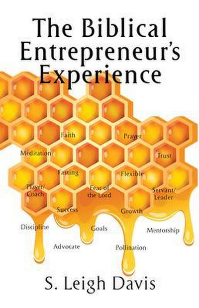 The Biblical Entrepreneur’s Experience