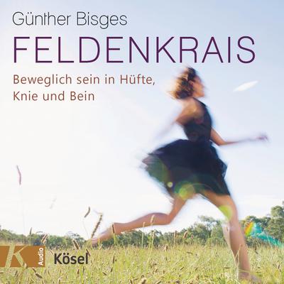 Feldenkrais Hüpfte-Knie-Beine ...HÖRBUCH