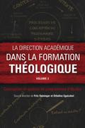 La direction académique dans la formation théologique, volume 2