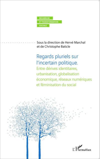 Regards pluriels sur l’incertain politique