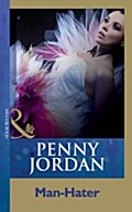 Man-Hater (Mills & Boon Modern) (Penny Jordan Collection) - Penny Jordan