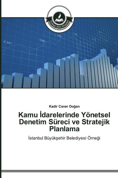 Kamu ¿darelerinde Yönetsel Denetim Süreci ve Stratejik Planlama
