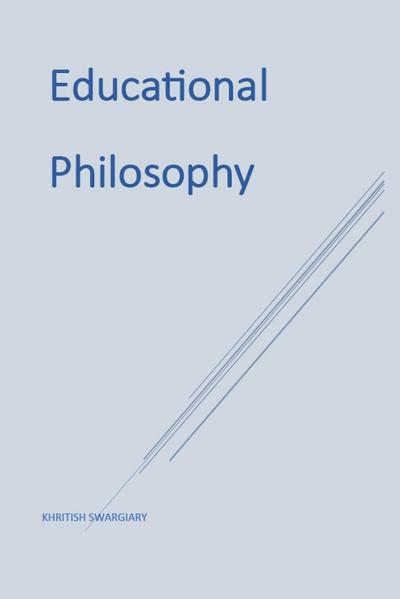 Swargiary, K: Educational Philosophy