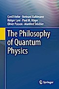The Philosophy of Quantum Physics