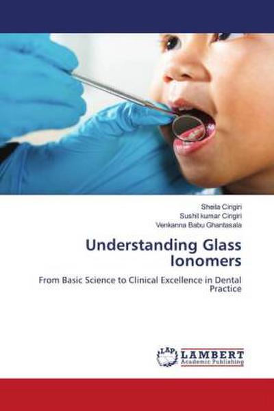 Understanding Glass Ionomers