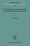 Der Umfang der Berichterstattung über die aktienrechtliche Sonderprüfung.