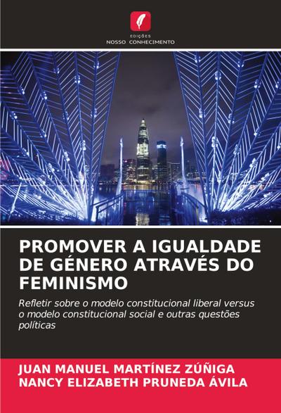 PROMOVER A IGUALDADE DE GÉNERO ATRAVÉS DO FEMINISMO