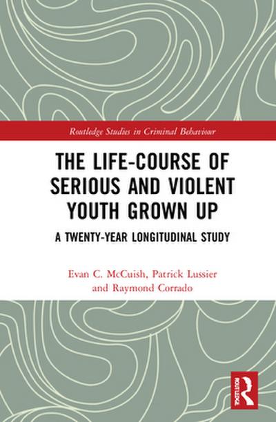 The Life-Course of Serious and Violent Youth Grown Up